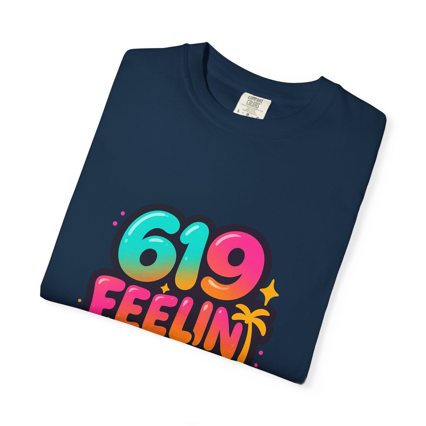 619 Feelin' Fine Unisex Garment-Dyed T-shirt, Vibrant Summer Tee, Perfect for Beach Days, Fun Casual Wear, Gift for Friends