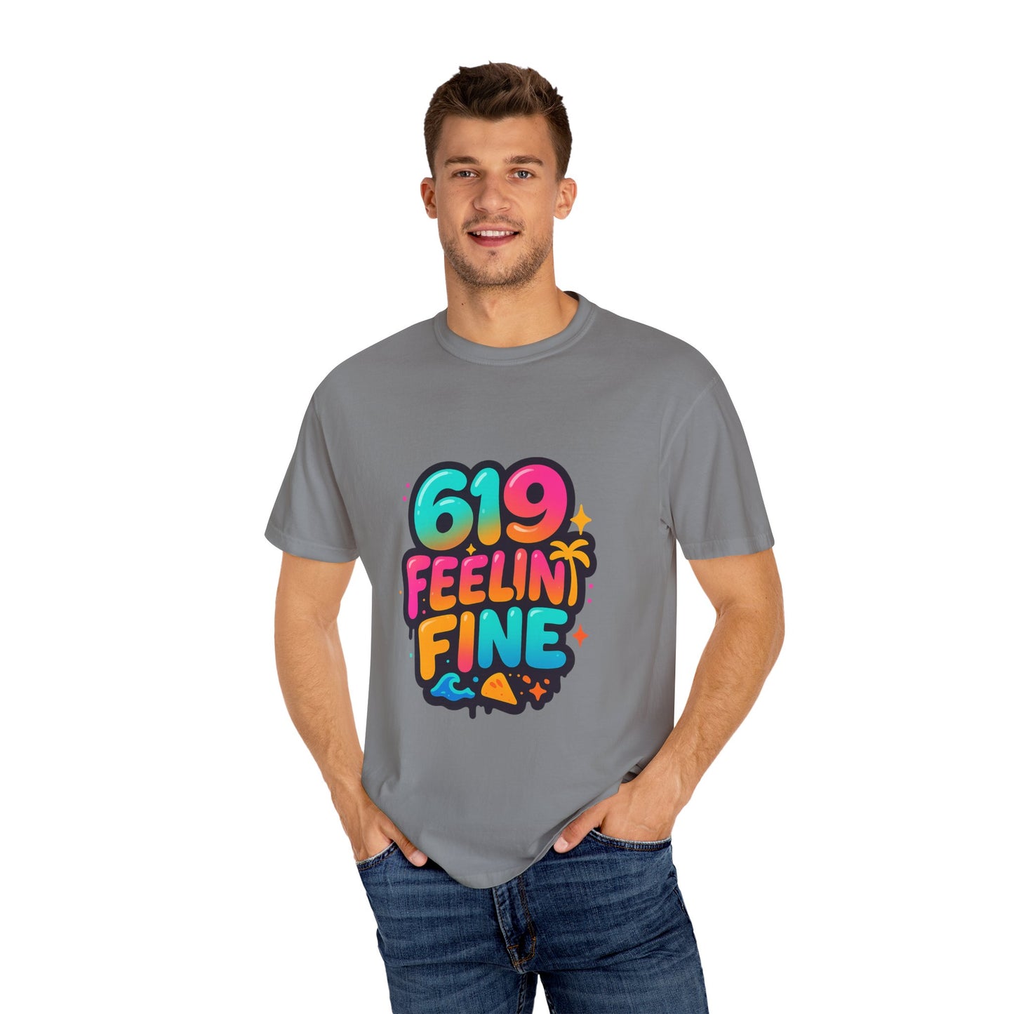 619 Feelin' Fine Unisex Garment-Dyed T-shirt, Vibrant Summer Tee, Perfect for Beach Days, Fun Casual Wear, Gift for Friends