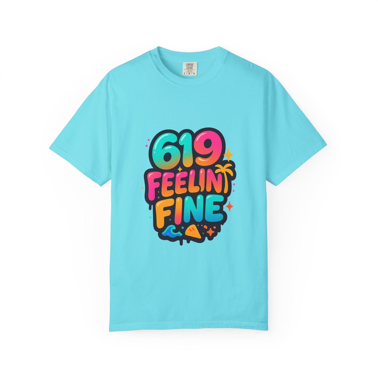 619 Feelin' Fine Unisex Garment-Dyed T-shirt, Vibrant Summer Tee, Perfect for Beach Days, Fun Casual Wear, Gift for Friends