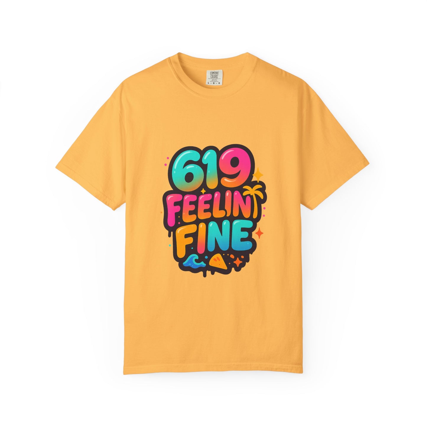 619 Feelin' Fine Unisex Garment-Dyed T-shirt, Vibrant Summer Tee, Perfect for Beach Days, Fun Casual Wear, Gift for Friends