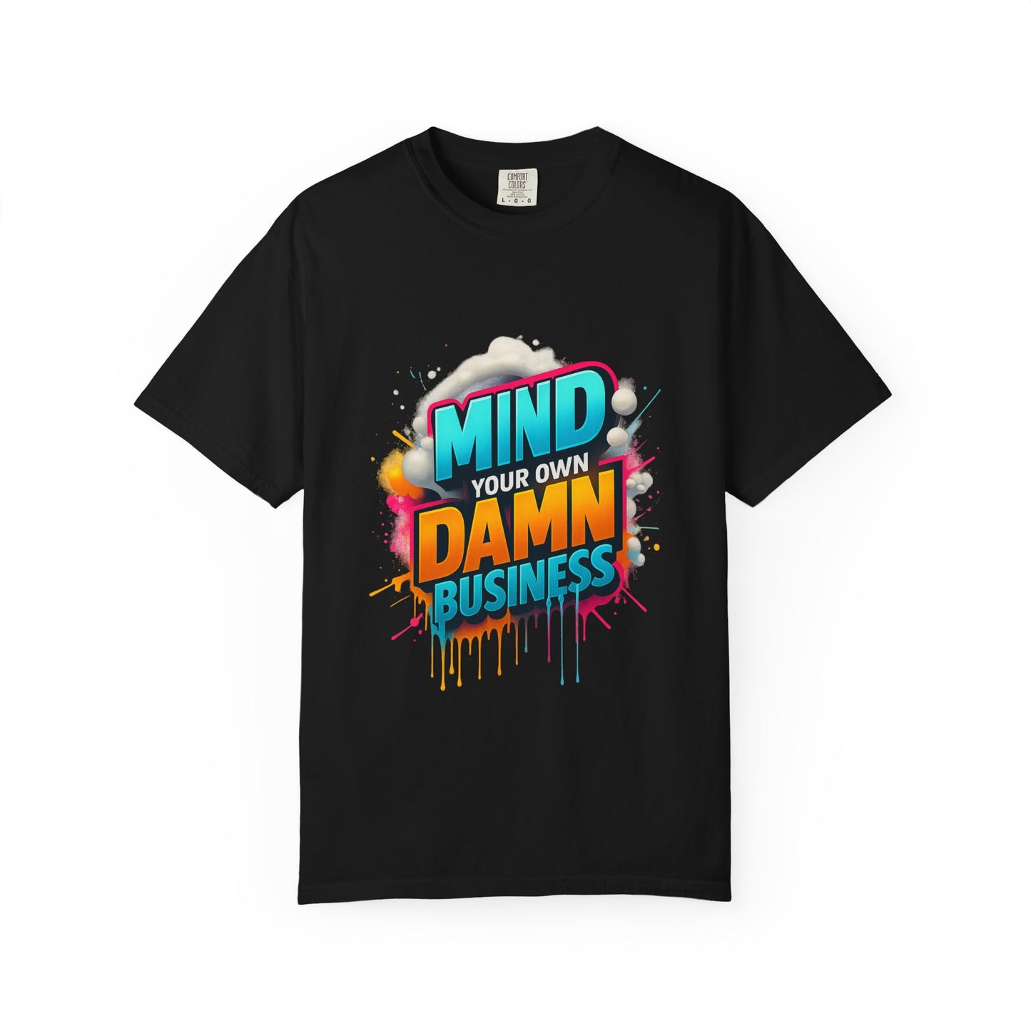 Mind Your Own Damn Business T-Shirt, Unisex Graphic Tee, Casual Wear, Gift for Friends, Humorous Statement Shirt