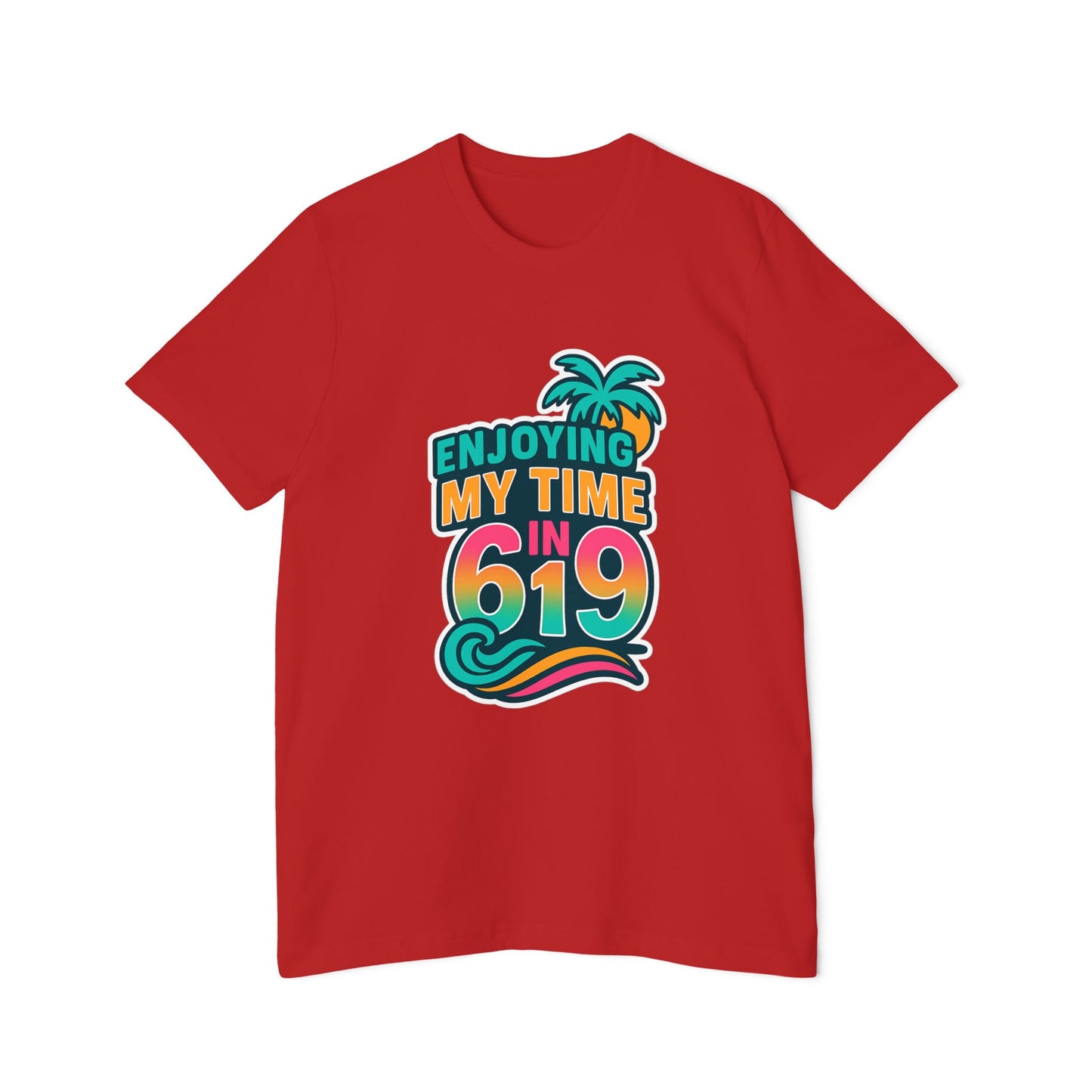 Enjoying My Time In 619 Unisex T-Shirts