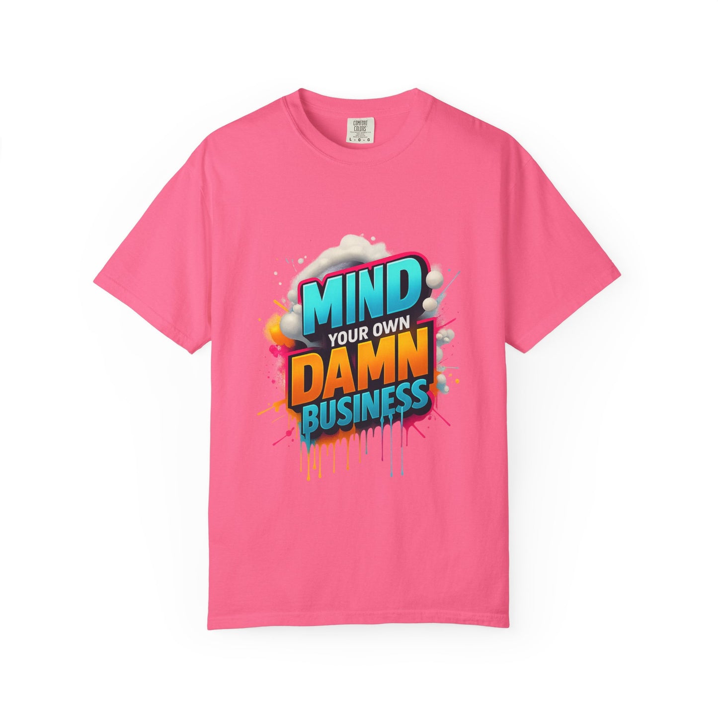 Mind Your Own Damn Business T-Shirt, Unisex Graphic Tee, Casual Wear, Gift for Friends, Humorous Statement Shirt