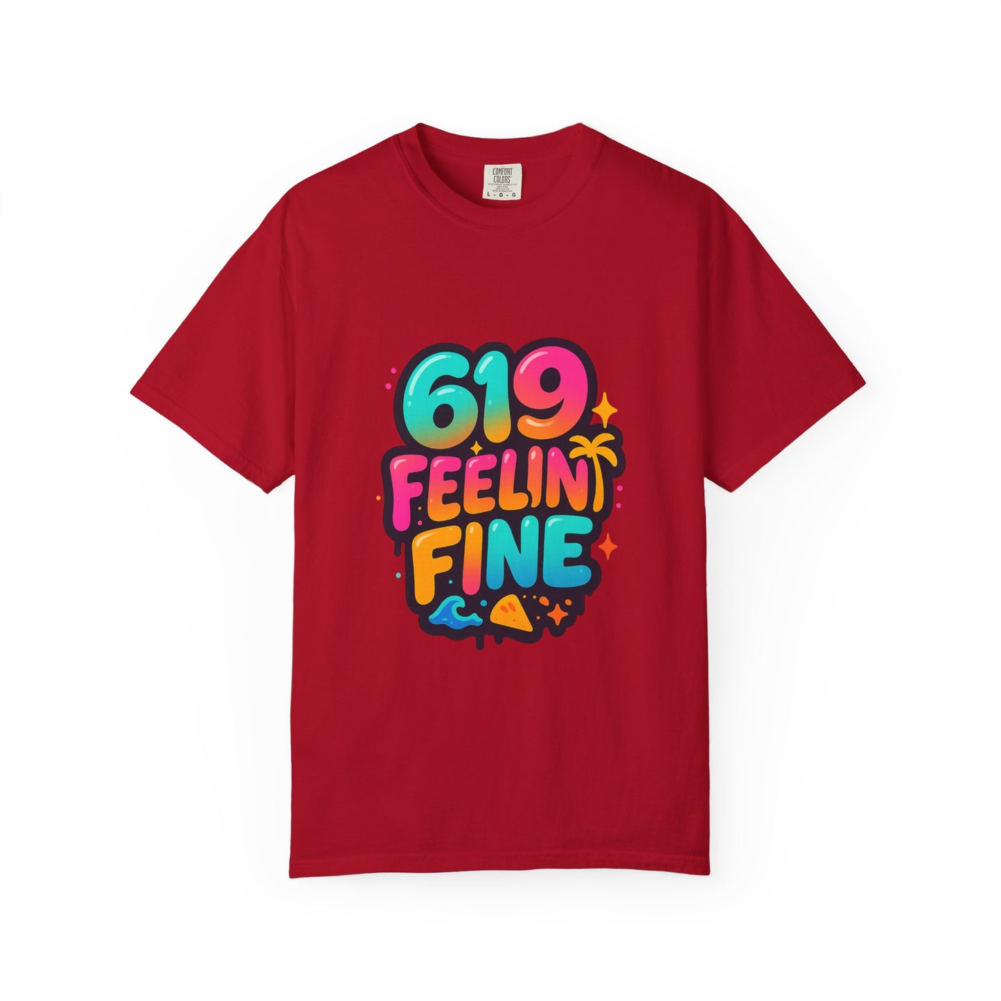619 Feelin' Fine Unisex Garment-Dyed T-shirt, Vibrant Summer Tee, Perfect for Beach Days, Fun Casual Wear, Gift for Friends