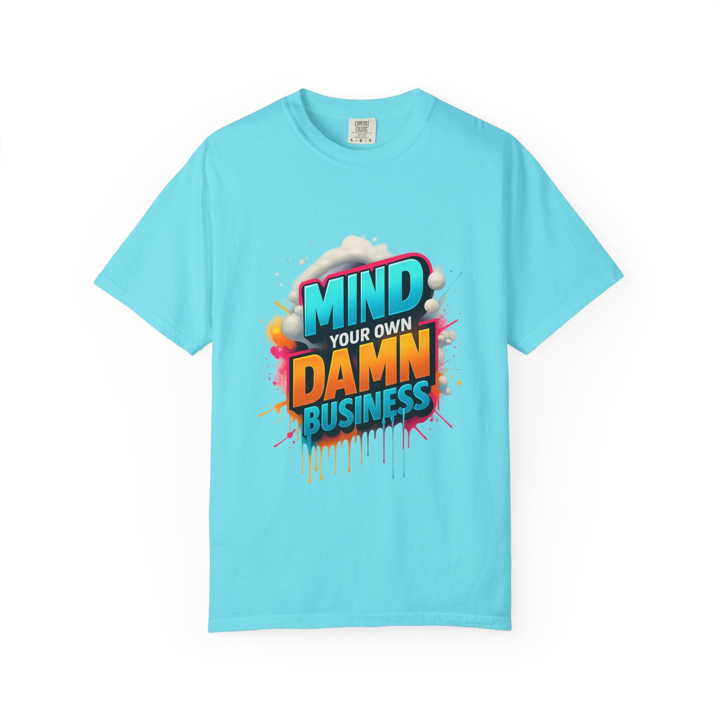 Mind Your Own Damn Business T-Shirt, Unisex Graphic Tee, Casual Wear, Gift for Friends, Humorous Statement Shirt