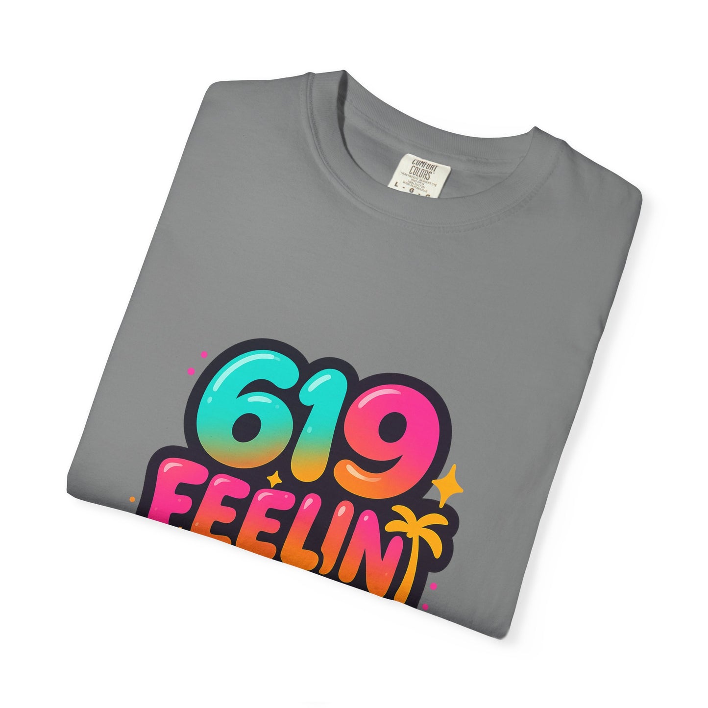 619 Feelin' Fine Unisex Garment-Dyed T-shirt, Vibrant Summer Tee, Perfect for Beach Days, Fun Casual Wear, Gift for Friends