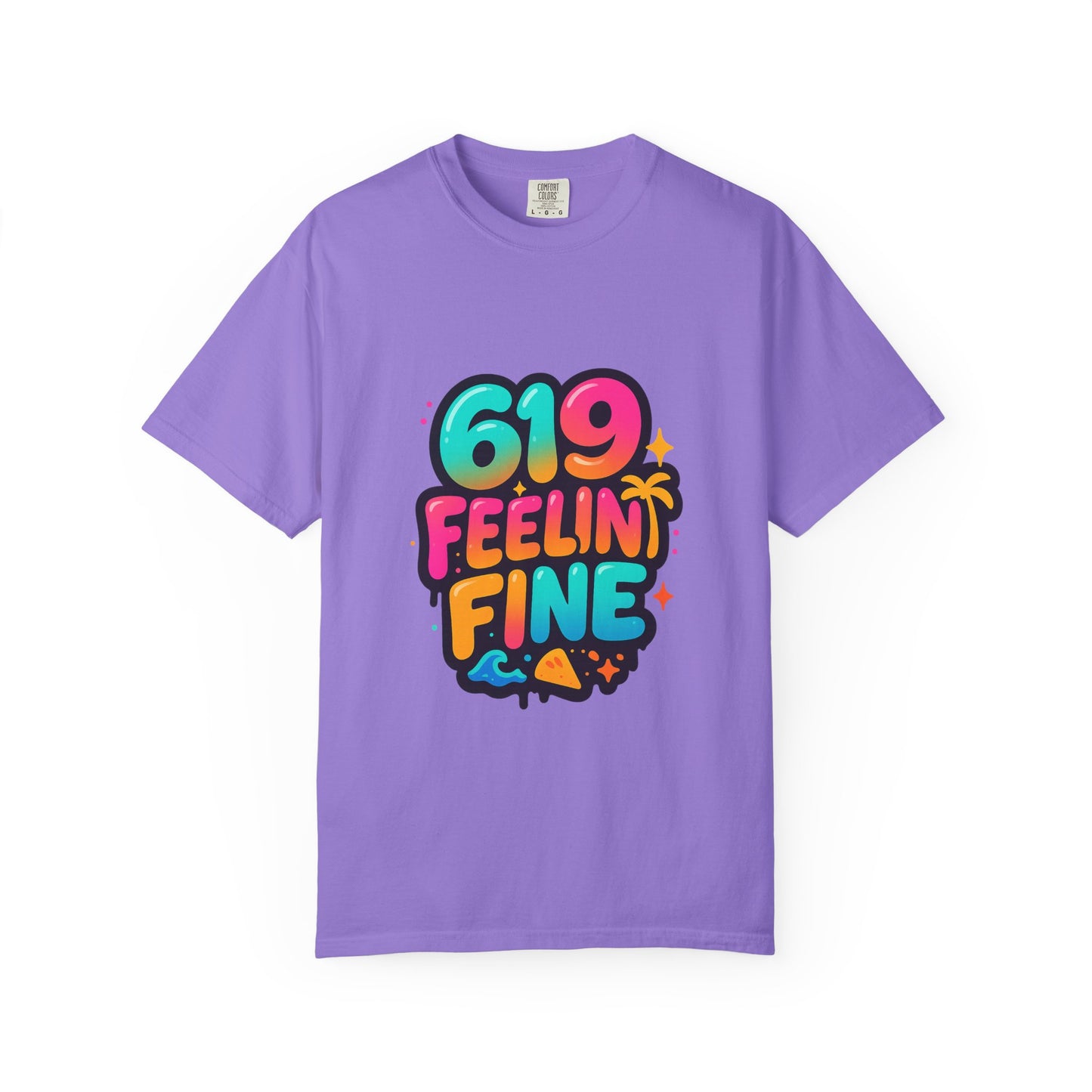 619 Feelin' Fine Unisex Garment-Dyed T-shirt, Vibrant Summer Tee, Perfect for Beach Days, Fun Casual Wear, Gift for Friends