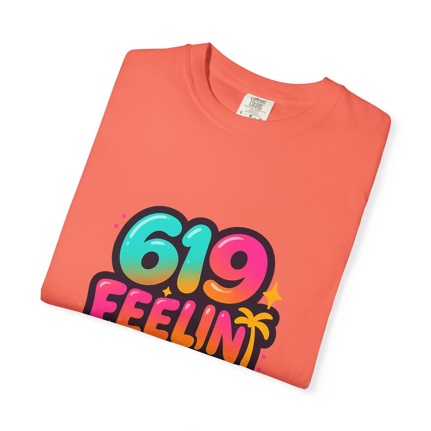 619 Feelin' Fine Unisex Garment-Dyed T-shirt, Vibrant Summer Tee, Perfect for Beach Days, Fun Casual Wear, Gift for Friends