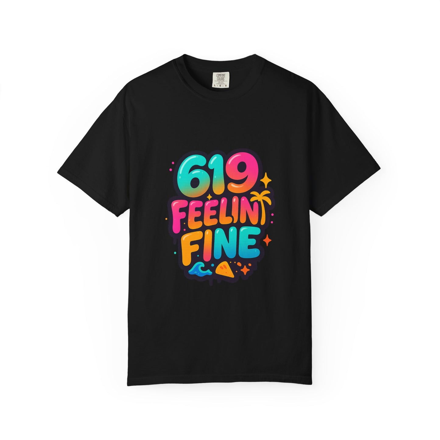 619 Feelin' Fine Unisex Garment-Dyed T-shirt, Vibrant Summer Tee, Perfect for Beach Days, Fun Casual Wear, Gift for Friends