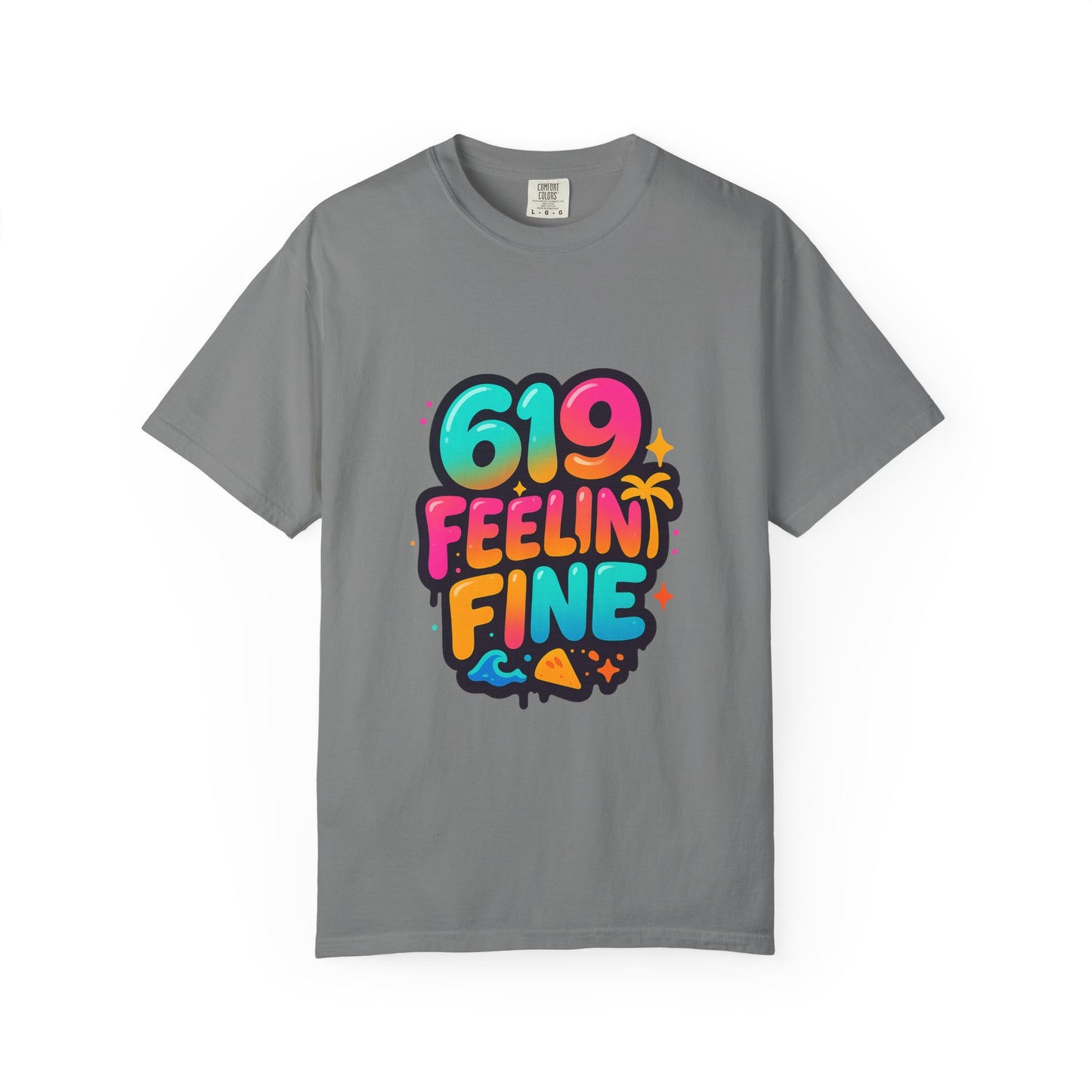 619 Feelin' Fine Unisex Garment-Dyed T-shirt, Vibrant Summer Tee, Perfect for Beach Days, Fun Casual Wear, Gift for Friends