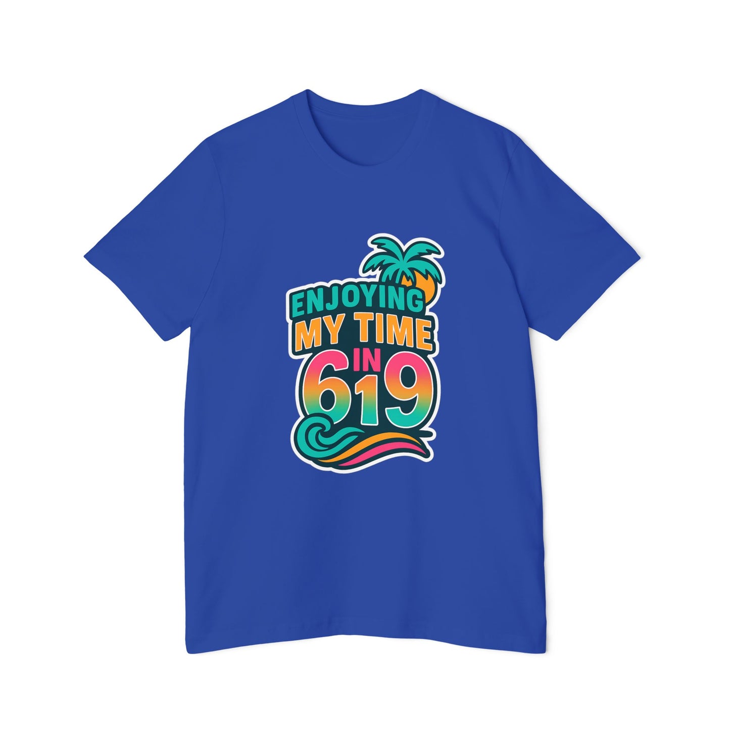 Enjoying My Time In 619 Unisex T-Shirts