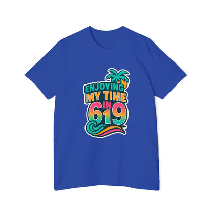Enjoying My Time In 619 Unisex T-Shirts