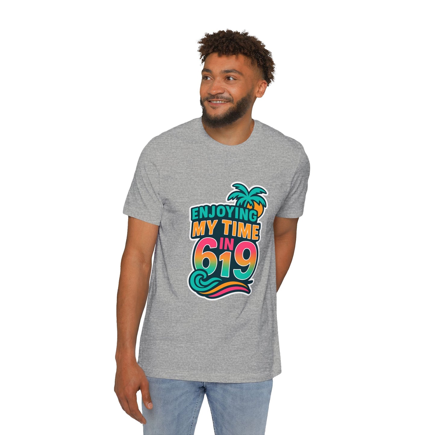 Enjoying My Time In 619 Unisex T-Shirts