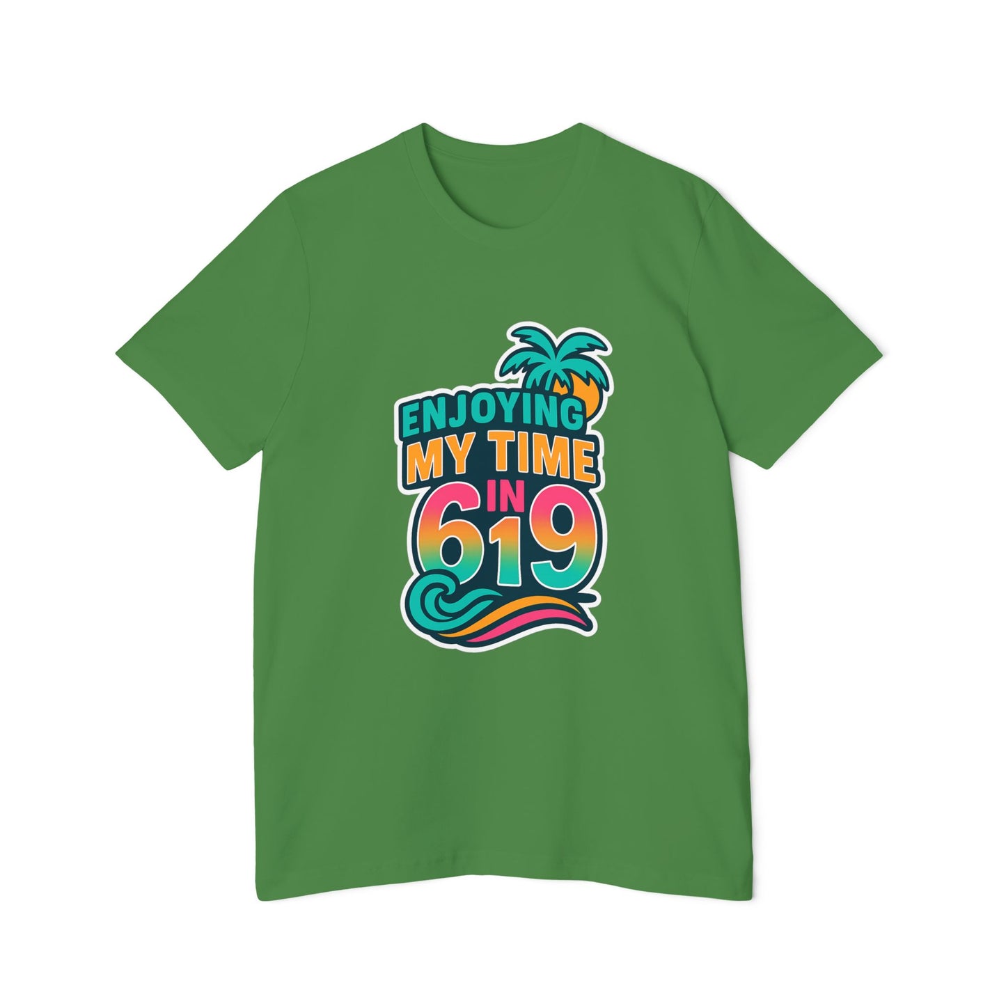 Enjoying My Time In 619 Unisex T-Shirts