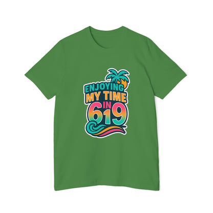 Enjoying My Time In 619 Unisex T-Shirts