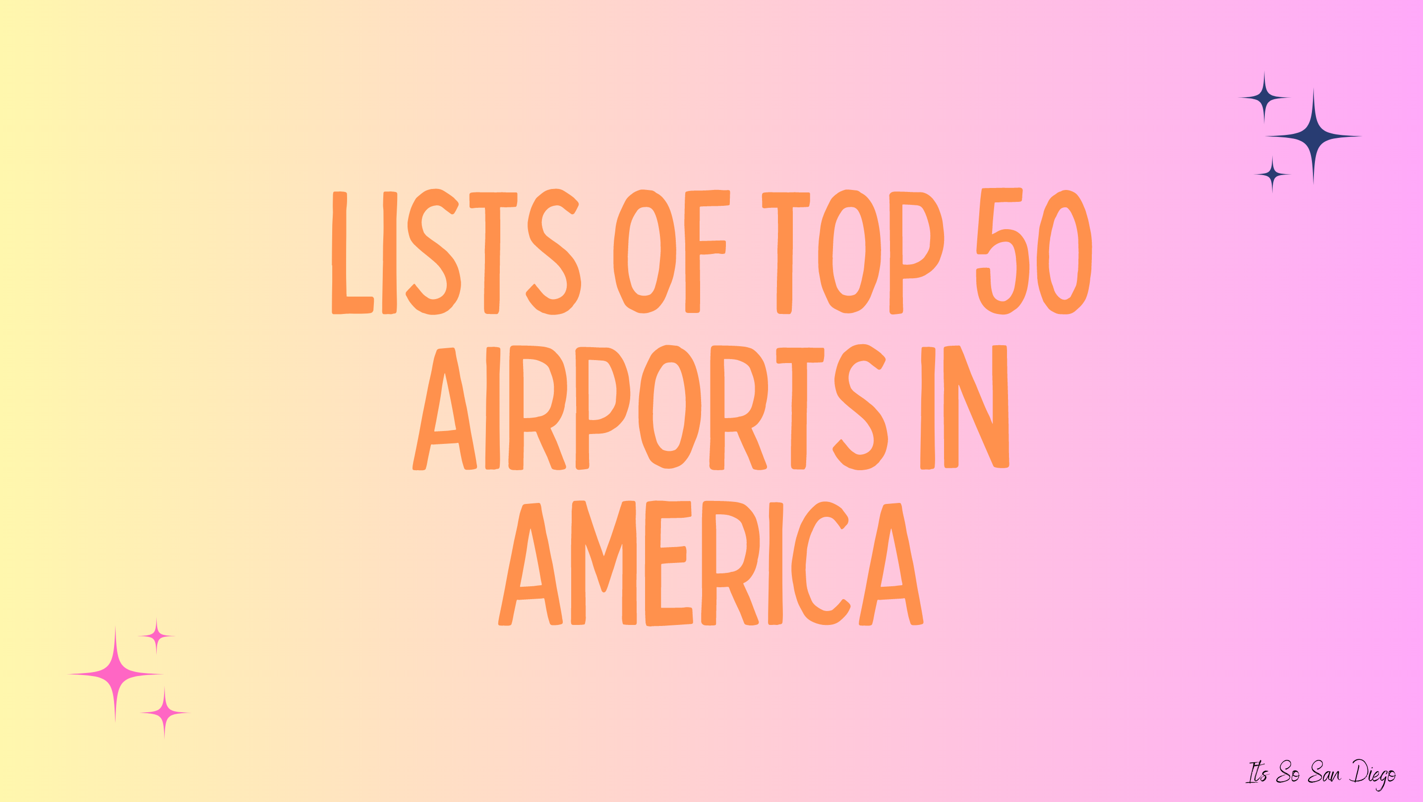 Lists of Top 50 Airports In America