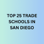 TOP 25 TRADE SCHOOLS IN SAN DIEGO