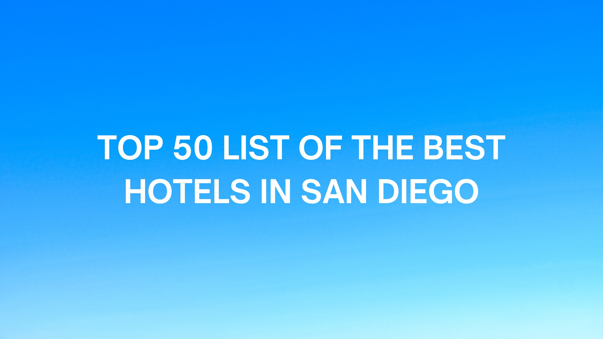 best hotels and motels in san diego - Its So San Diego